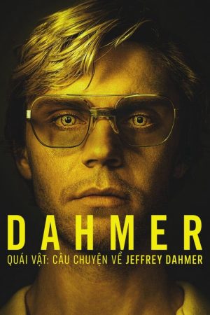 Dahmer - Quái Vật: Câu Chuyện Về Jeffrey Dahmer (Phần 2)