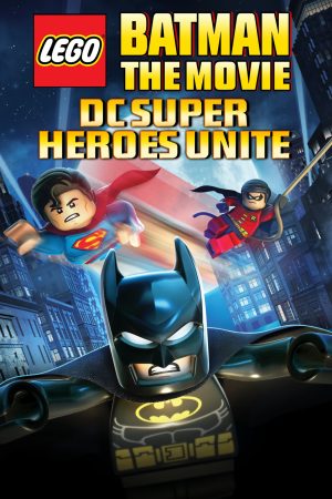 LEGO Batman: The Movie - DC Superheroes Unite